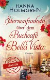 Sternenfunkeln über dem Buchcafé Bella Vista (Verliebt in Italien)