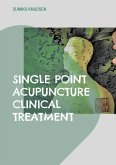 Single Point Acupuncture Clinical Treatment