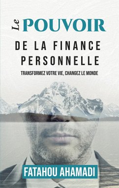 Le pouvoir de la finance personnelle (eBook, ePUB) - Ahamadi, Fatahou