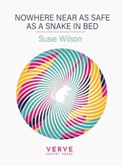 Nowhere Near As Safe As A Snake In Bed - Wilson, Susie