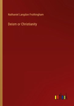 Deism or Christianity - Frothingham, Nathaniel Langdon