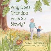 Why Does Grandpa Walk So Slowly? Why Does Grandpa Walk So Slowly?