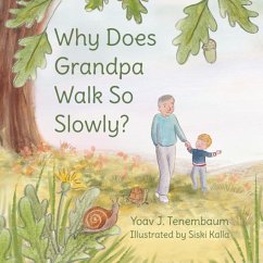Why Does Grandpa Walk So Slowly? - Tenembaum, Yoav J.