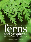 Identification Guide to the Ferns and Lycophytes of Aotearoa NZ Identification Guide to the Ferns and Lycophytes of Aotearoa NZ