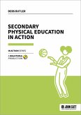 Secondary Physical Education in Action Secondary Physical Education in Action