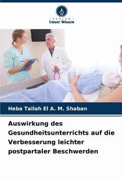 Auswirkung des Gesundheitsunterrichts auf die Verbesserung leichter postpartaler Beschwerden - El A. M. Shaban, Heba Tallah