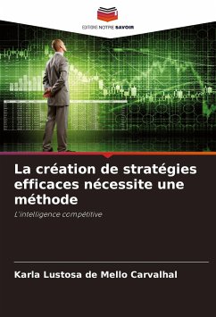 La création de stratégies efficaces nécessite une méthode - Lustosa de Mello Carvalhal, Karla