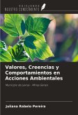 Valores, Creencias y Comportamientos en Acciones Ambientales