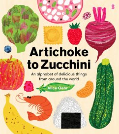 Artichoke to Zucchini - Oehr, Alice