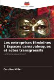 Les entreprises féminines ? Espaces carnavalesques et actes transgressifs