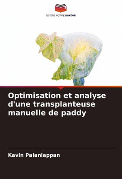 Optimisation et analyse d'une transplanteuse manuelle de paddy - Palaniappan, Kavin