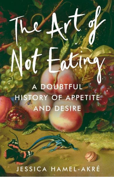 The Art of Not Eating The Art of Not Eating
