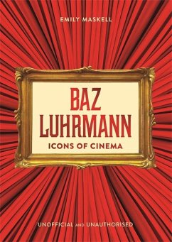 Icons of Cinema: Baz Luhrmann - Maskell, Emily