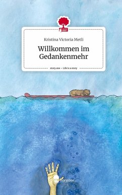 Cover Willkommen im Gedankenmehr. Life is a Story - story.one