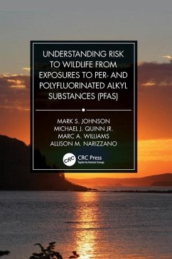 Understanding Risk to Wildlife from Exposures to Per- and Polyfluorinated Alkyl Substances (PFAS) - Narizzano, Allison M.; Williams, Marc A.; Johnson, Mark S.; Quinn Jr., Michael J.