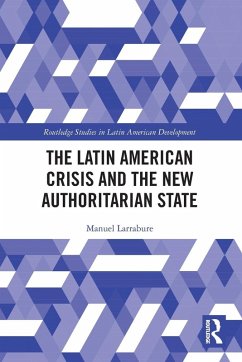 Cover The Latin American Crisis and the New Authoritarian State