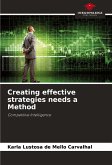 Creating effective strategies needs a Method