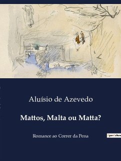 Mattos, Malta ou Matta? - de Azevedo, Aluísio