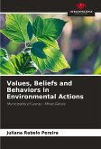 Values, Beliefs and Behaviors in Environmental Actions