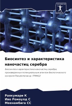 Biosintez i harakteristika nanochastic serebra - K, Raqkumari;S, Iwo Romauld;SS, Meenambiga