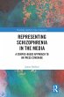 Representing Schizophrenia in the Media - Bild 1