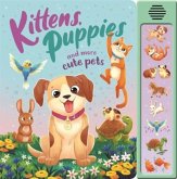 Kittens, Puppies and More Cute Pets Kittens, Puppies and More Cute Pets