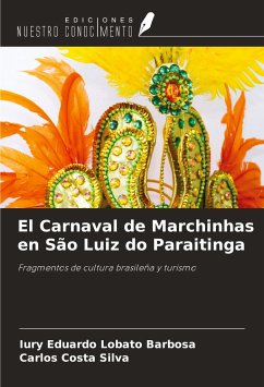 El Carnaval de Marchinhas en São Luiz do Paraitinga - Lobato Barbosa, Iury Eduardo; Costa Silva, Carlos