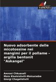 Nuovo adsorbente delle micotossine nei mangimi per il pollame - argilla bentonit &quote;Askangel&quote;