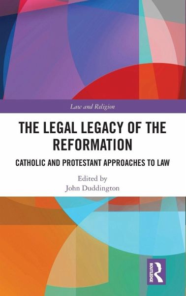 The Legal Legacy of the Reformation The Legal Legacy of the Reformation