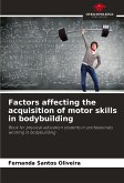 Factors affecting the acquisition of motor skills in bodybuilding