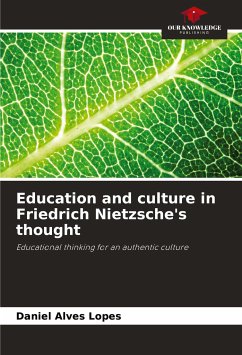 Education and culture in Friedrich Nietzsche's thought - Alves Lopes, Daniel
