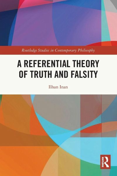 A Referential Theory of Truth and Falsity A Referential Theory of Truth and Falsity