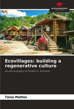 Ecovillages: building a regenerative culture - Mattos, Taisa