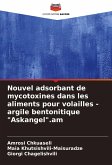 Nouvel adsorbant de mycotoxines dans les aliments pour volailles - argile bentonitique &quote;Askangel&quote;.am