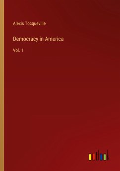 Democracy in America - Tocqueville, Alexis
