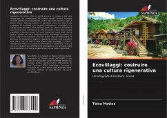 Ecovillaggi: costruire una cultura rigenerativa - Mattos, Taisa