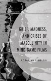 Grief, Madness, and Crises of Masculinity in Mind-Game Films