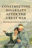 Constructing Disability after the Great War Constructing Disability after the Great War