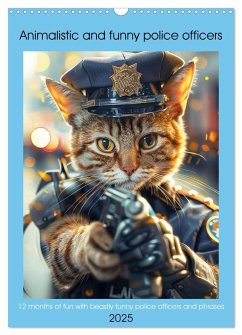 Animalistic and funny police officers (Wall Calendar 2025 DIN A3 portrait), CALVENDO 12 Month Wall Calendar