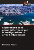 Esplorazione delle acque sotterranee con la configurazione di array Schlumberger