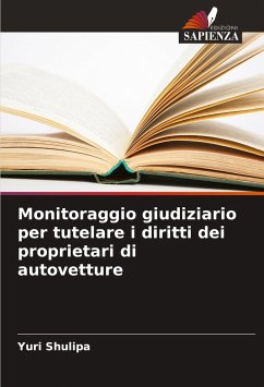 Monitoraggio giudiziario per tutelare i diritti dei proprietari di autovetture - Shulipa, Yuri