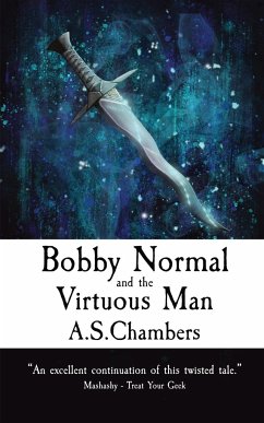 Bobby Normal and the Virtuous Man - Chambers, A. S.