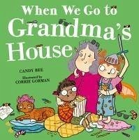 When We Go to Grandma's House - Bee, Candy