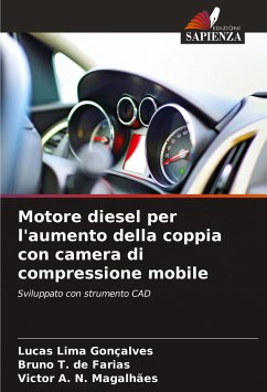 Motore diesel per l'aumento della coppia con camera di compressione mobile - Lima Gonçalves, Lucas;T. de Farias, Bruno;N. Magalhães, Victor A.