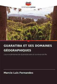 GUARATIBA ET SES DOMAINES GÉOGRAPHIQUES - Luis Fernandes, Marcio