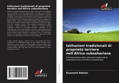 Istituzioni tradizionali di proprietà terriera nell'Africa subsahariana - Abdulai, Raymond