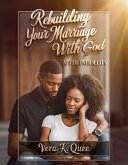 Rebuilding Your Marriage with God After Infidelity (eBook, ePUB)