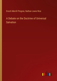 A Debate on the Doctrine of Universal Salvation