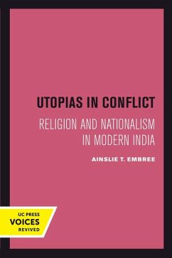 Utopias in Conflict - Embree, Ainslie T.