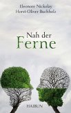 Nah der Ferne